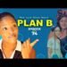 PLAN B -Episode 74 Best Ugandan Drama Series