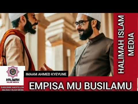 IMAAM AHMED KYEYUNE / EMPISA MU BUSILAMU