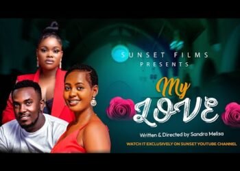 MY LOVE : New Ugandan Full Movies 2025