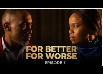 UGANDA MOVIE 2025 FOR BETTER FOR WORSE- EPS 01