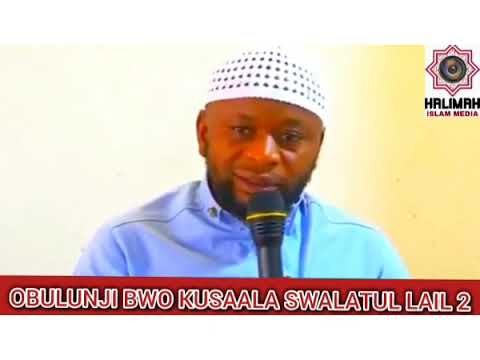 Sheikh Salim Bbosa / Obulunji bwo kusaala swalatul Lail