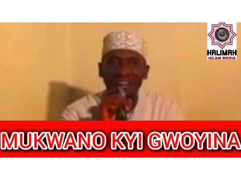 SHEIKH UMAR SWIDIQ NDAWULA / MUKWANO KYI GWOYINA