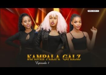 KAMPALA GALZ Episode 1 @PurpleHeartstv2 @Purpleheartstvurban