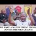 DOES THE UGANDA PREMIER LEAGUE HAVE A MATCH FIXING PROBLEM? – SPORTS ROUND UP.