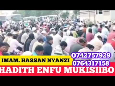 HADIITH ENFU MUKISIIBO. PART 2. IMAM HASSAN NYANZI
