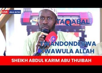 đź”´TWATONDEBWA KWAWULA ALLAH | SHEIKH ABDUL KARIM ABU THUIBAH