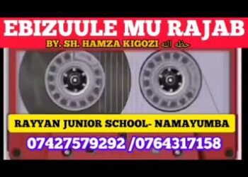 EBIZUULE MU RAJAB. PART 3. SH. HAMZA KIGOZI