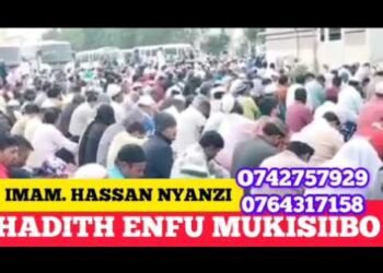 HADIITH ENFU MUKISIIBO. PART 8. IMAM HASSAN NYANZI