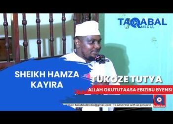 🔴 SHK HAMZA KAYIRA || TUKOZE TUTYA ALLAH OKUTUTAASA EBIZIBU BY’ENSI #taqabalmedia