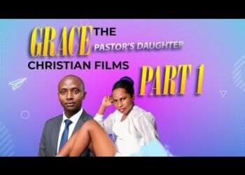 GRACE ‘THE PASTOR’S DAUGHTER TRANSLATED PART 1 Ugandan christian film, uganda christian movies